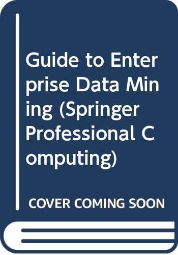 Guide to Enterprise Data Mining (Springer Professional Computing)