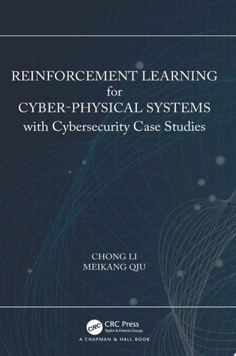 Reinforcement Learning for Cyber-Physical Systems with Cybersecurity Case Studies