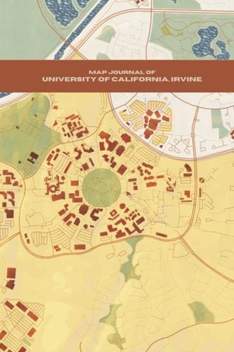 Map Journal of University of California, Irvine (University Map Journals)