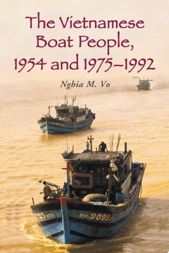 The Vietnamese Boat People, 1954 and 1975-1992