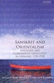 Sanskrit and 'Orientalism': Indology and Comparative Linguistics in Germany, 1750-1958