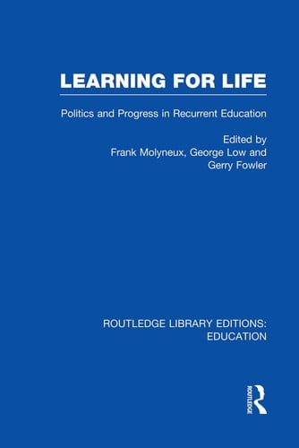 Learning for Life Politics and Progress in Recurrent Education