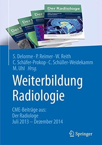 Weiterbildung Radiologie CME-Beiträge aus: Der Radiologe Juli 2013 - Dezember 2014