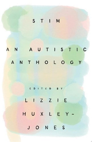 Stim An Autistic Anthology