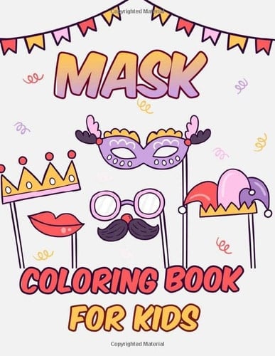 mask coloring book for kids: One coloring page per sheet, so your kids can use their pens or markers, without the colors bleeding into other pages.