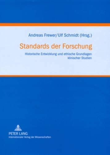 Standards der Forschung historische Entwicklung und ethische Grundlagen klinischer Studien
