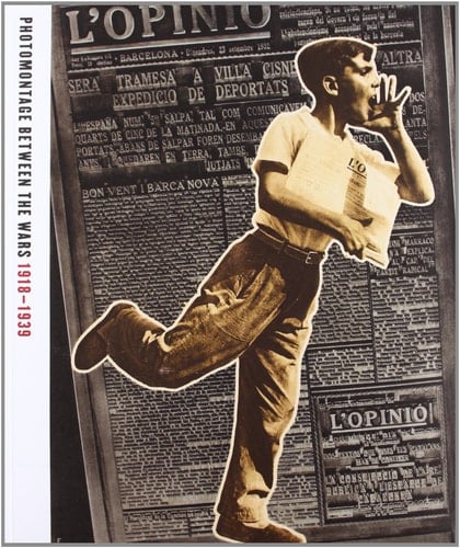 Photomontage Between the Wars, 1918-1939