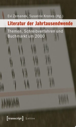 Literatur der Jahrtausendwende Themen, Schreibverfahren und Buchmarkt um 2000