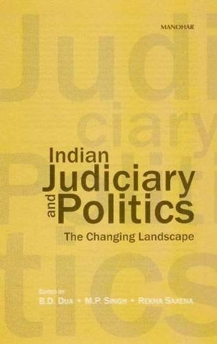 Indian Judiciary and Politics The Changing Landscape