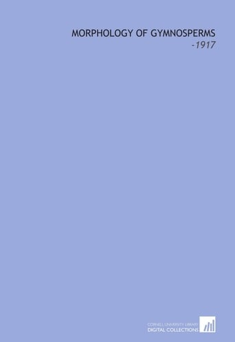Morphology of Gymnosperms: -1917