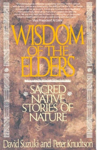 Wisdom of the Elders Sacred Native Stories of Nature