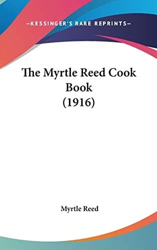 The Myrtle Reed Cook Book (1916)
