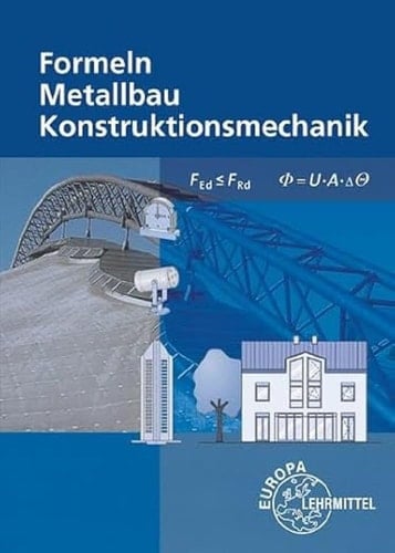 Technische Mathematik für Metallbauberufe Lehr- und Übungsbuch mit Formelsammlung. ...