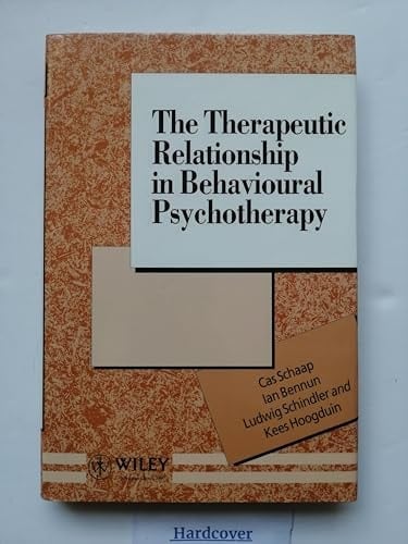 The Therapeutic Relationship in Behavioural Psychotherapy (Wiley Series in Psychotherapy and Counselling)