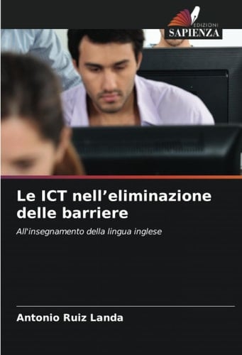 Le ICT nell’eliminazione delle barriere: All'insegnamento della lingua inglese (Italian Edition)