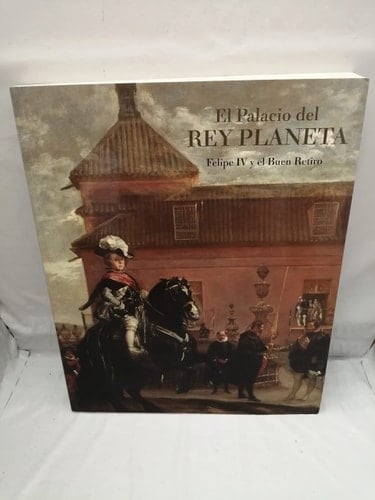 El palacio del Rey Planeta Felipe IV y el Buen Retiro