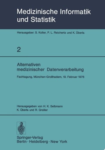 Alternativen medizinischer Datenverarbeitung Fachtagung, München-Großhadern, 19. Februar 1976
