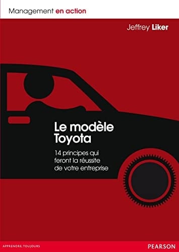 Le modèle Toyota 14 principes qui feront la réussite de votre entreprise