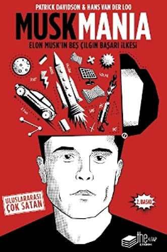 Musk Mania Elon Musk in 5 Cilgin Basari Hikayesi