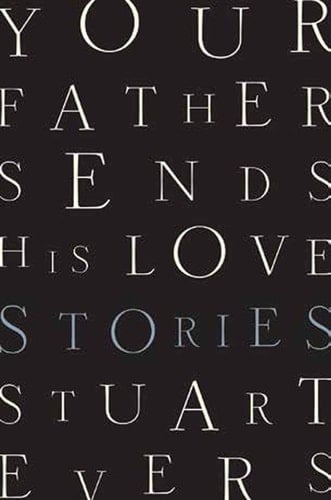 Your Father Sends His Love Stories