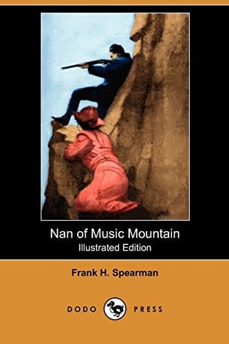 Nan of Music Mountain (Illustrated Edition) (Dodo Press)