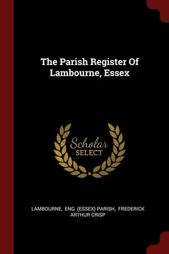 The Parish Register of Lambourne, Essex