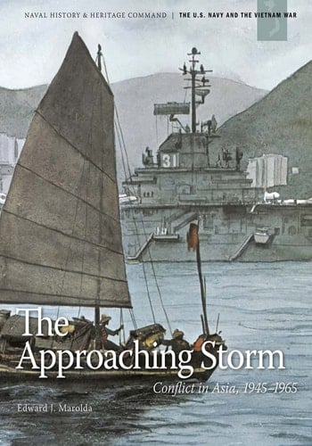 The Approaching Storm Conflict in Asia, 1945-1965