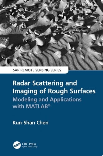 Radar Scattering and Imaging of Rough Surfaces Modeling and Applications with MATLAB®