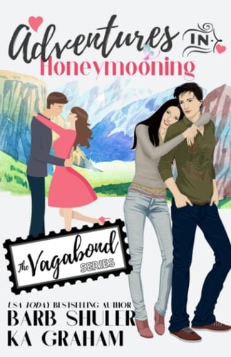 Adventures In Honeymooning (The Vagabond Series)