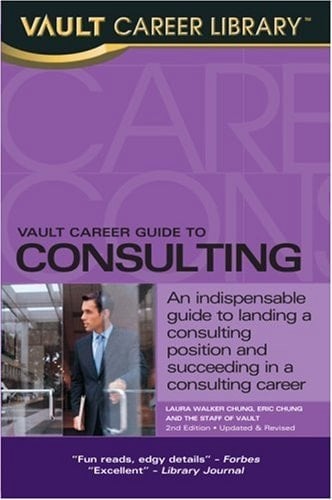 Vault Career Guide to Consulting