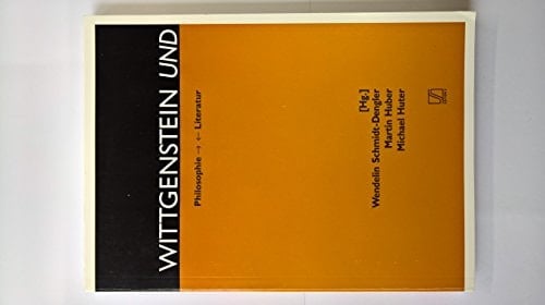 Wittgenstein und: Philosophie, Literatur (Edition S) (German Edition)