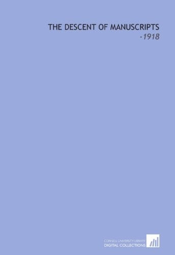 The Descent of Manuscripts: -1918