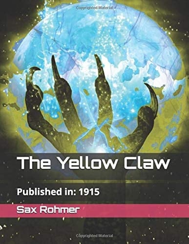 The Yellow Claw Published In: 1915