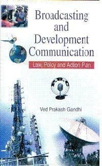 Broadcasting and Development Communication Law, Policy and Action Plan