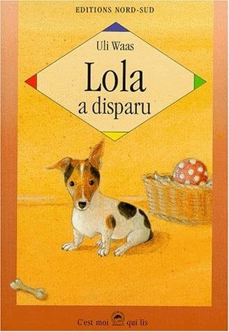 Lola A Disparu. Histoire Vraie D'Un Petit Chien