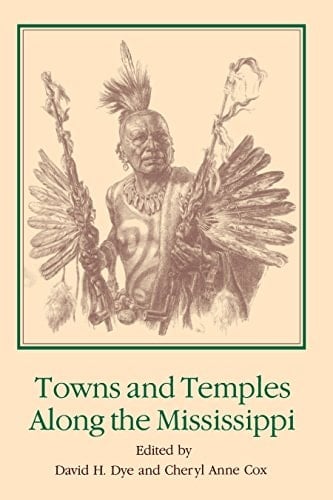 Towns and Temples Along the Mississippi (Dan Josselyn Memorial Publication (Paperback))