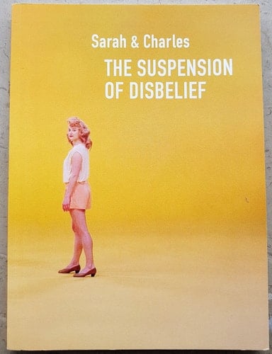 Sarah & Charles The Suspension of Disbelief