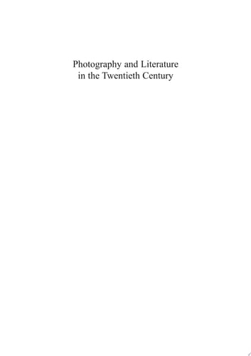Photography and Literature in the Twentieth Century