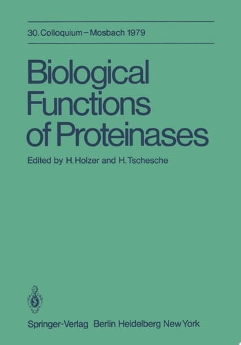 Biological Functions of Proteinases 30. Colloquium, 26.-28. April 1979