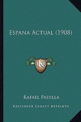 Espana Actual (1908) (Spanish Edition)