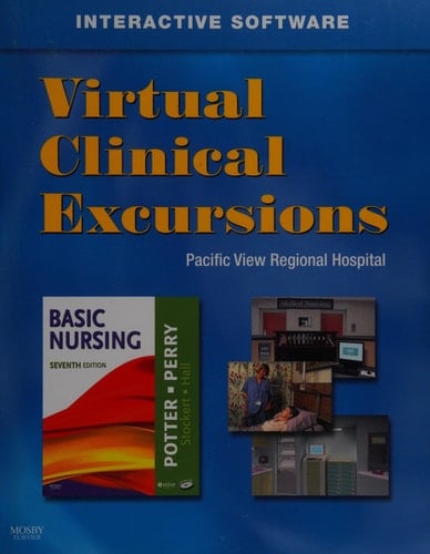 Virtual Clinical Excursions -- General Hospital For Potter and Perry : Basic Nursing, 7th Edition