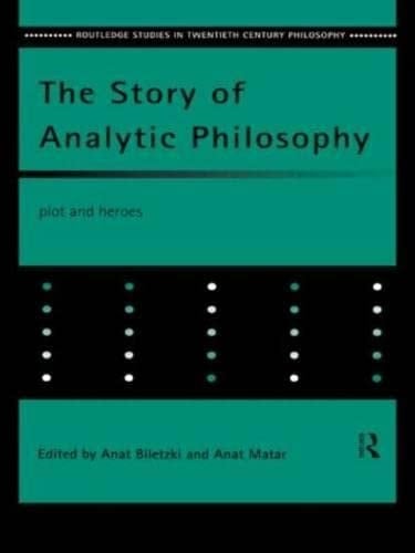The Story of Analytic Philosophy Plot and Heroes