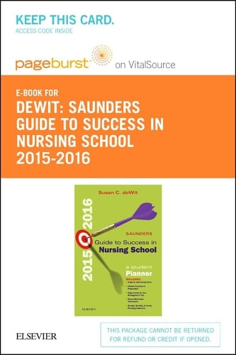 Saunders Guide to Success in Nursing School, 2015-2016 - Elsevier eBook on VitalSource (Retail Access Card): A Student Planner
