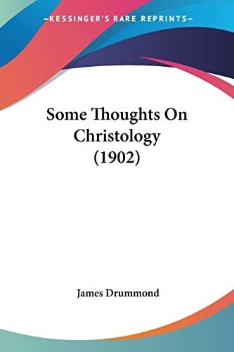 Some Thoughts On Christology (1902)