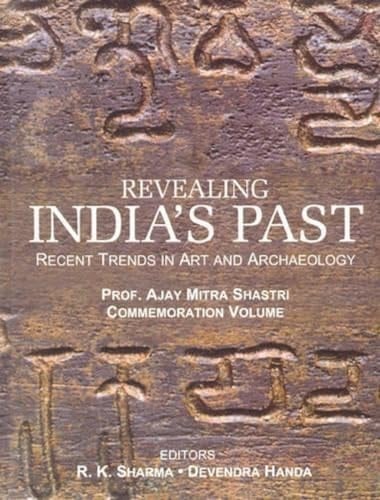 Revealing India's Past: Recent Trends in Art and Archaeology (2 Vol)