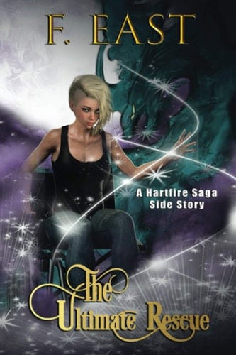 The Ultimate Rescue A Hartfire Saga Side-Story