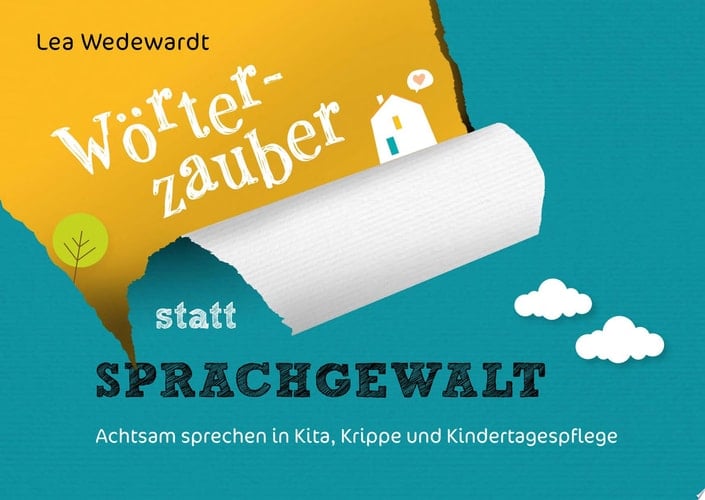 Wörterzauber statt Sprachgewalt. Das Kartenset zum Buch Achtsam sprechen in Kita, Krippe und Kindertagespflege