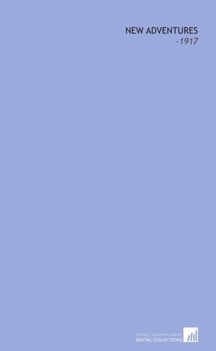 New Adventures: -1917