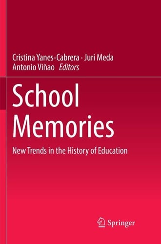 School Memories New Trends in the History of Education