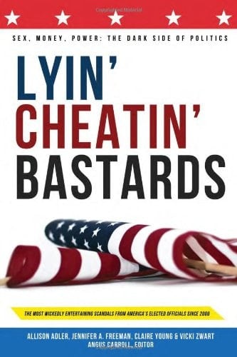 Lyin' Cheatin' Bastards Politics
